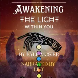 Awakening the Light Within You (Unabridged)