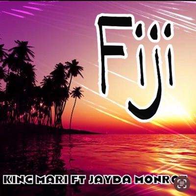 Fiji (feat. King Mari) - Single