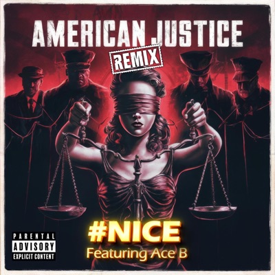 American Justice (feat. Ace B) [Remix] - Single