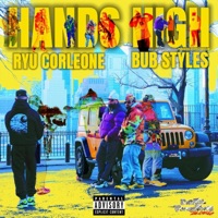 HANDS HIGH (feat. Bub Styles) - Single - Ryu Corleone
