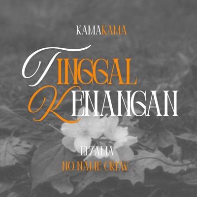 Tinggal Kenangan (feat. No Name Crew) - Single