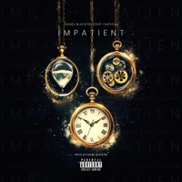 Impatient (feat. Daphya) - Single - Daniel Blacktin