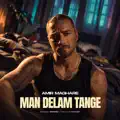 Man Delam Tange
