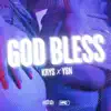 GOD BLESS (feat. YSN) [Ah la vie qu'on mène]