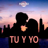 TU Y YO - Single - BURLAO