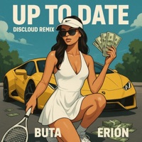 UP TO DATE (feat. Erion & Buta) [Remix] - Single - DISCLOUD