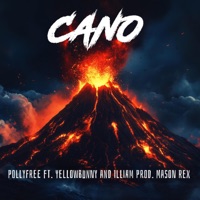 Cano' (feat. YellowBunny, Illiam & Mason Rex) - Single - POLLYFREE