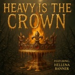 Heavy is the Crown (feat. Hellena Banner) - Single