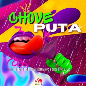 Chove Puta (feat. DUDU OFICIAL MC)