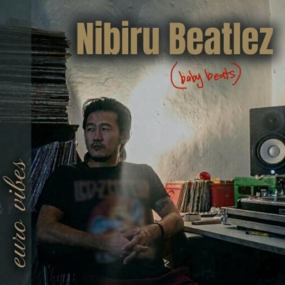 Nibiru Beatlez : euro vibes