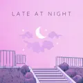 late at night