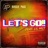 Lets Go!! (feat. Lil Milt)
