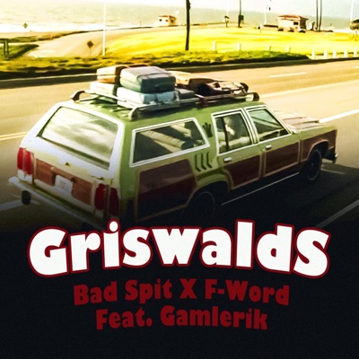 Griswalds (feat. F-Word & Gamlerik) - Single