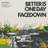 Better Is One Day / Facedown (Live) artwork