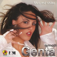 Mos Më Shiko - Genta Ismajli