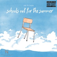 Schools Out For The Summer (Radio Edit) - Single - Mr Python