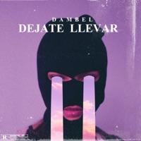 Déjate Llevar - Single - Dambel