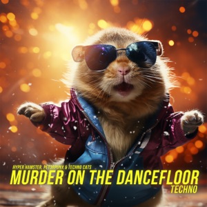 Murder On The Dancefloor (Techno)