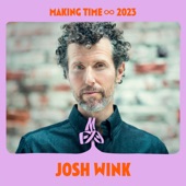 Making Time: Josh Wink, Sep 24, 2023 (DJ Mix) artwork