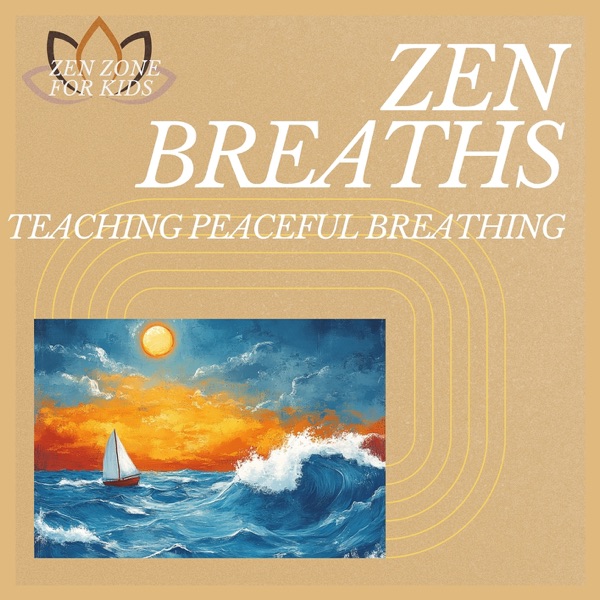 Zen Breaths: Teaching Peaceful Breathing