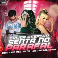 SENTA NO PARAFAL (feat. MC RESTRITO ORIGINAL & Mc Natralhinha) - Single - Mc Biel