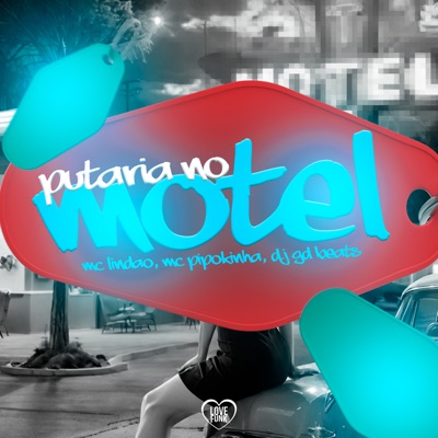 MC Lindão, MC Pipokinha & DJ GD Beats - Putaria no Motel