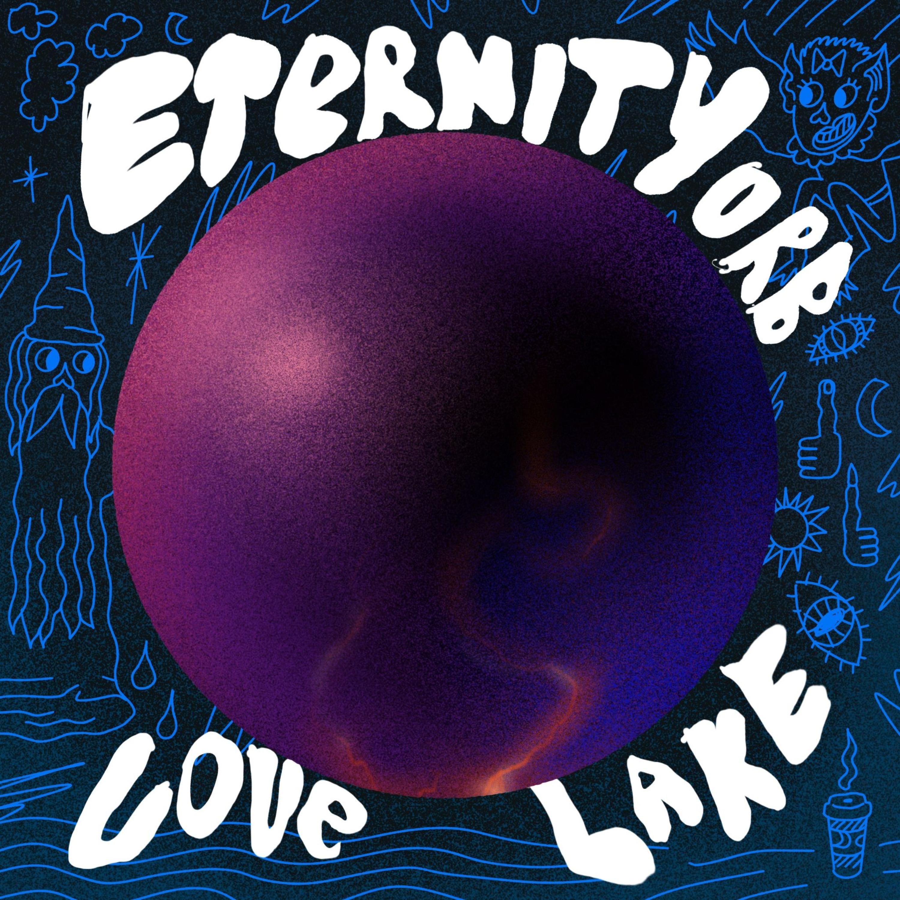 Love Lake - Eternity Orb
