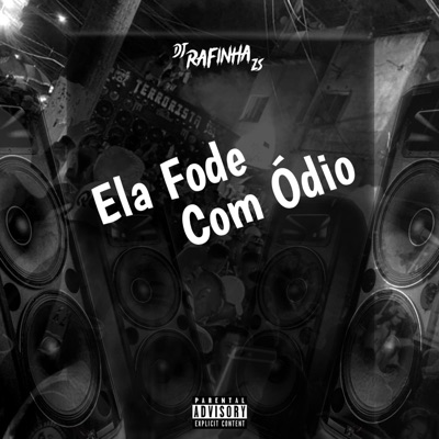 Ela Fode com Ódio - Single