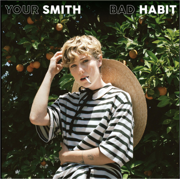 Bad Habit - EP - Your Smith