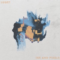 Ink and Pixels - Single - LUQĘT