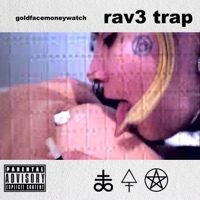 RAV3TRAP - Goldfacemoneywatch