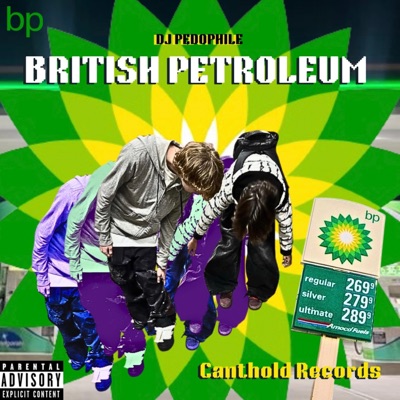 BRITISH PETROLEUM (DJ PEDOPHILE) - Single