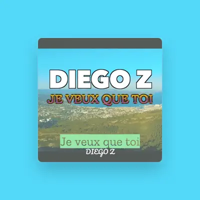 Listen to Diego Z, watch music videos, read bio, see tour dates & more!