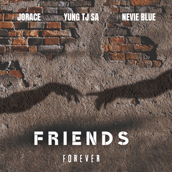 FRIENDS FOREVER (feat. Jorace & Ñevie Blue) - Single