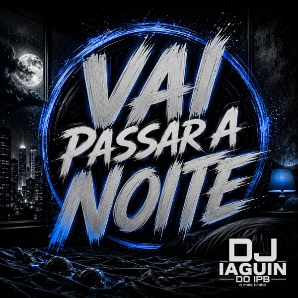 VAI PASSAR A NOITE
