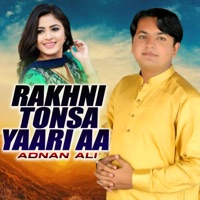 Rakhni Tonsa Yaari Aa - Single - Adnan Ali