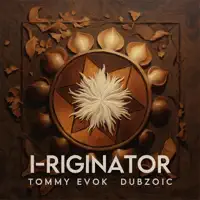 I — Dubzoic, Tommy Evok