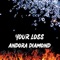 Your Loss (Instrumental Version) - Andora Diamond lyrics