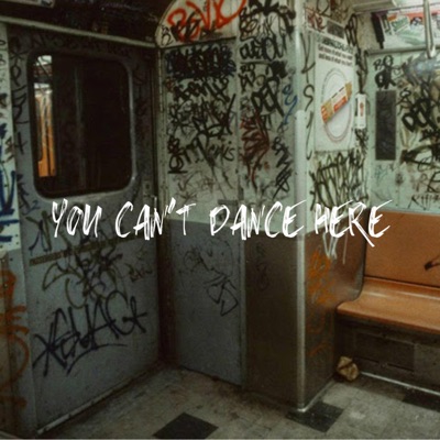 You Can't Dance Here