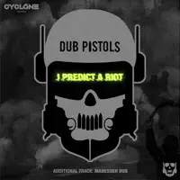 I Predict A Riot — Dub Pistols