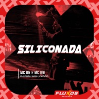 Siliconada - Single - MC BN, MC GW & DJ Dudu Hollywood
