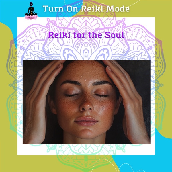 Reiki for the Soul: Healing Energy to Nourish Your Spirit