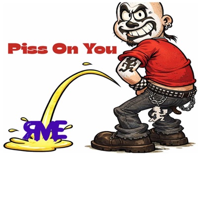 Piss On You (feat. Kerasu & Fancy Savage) - Single