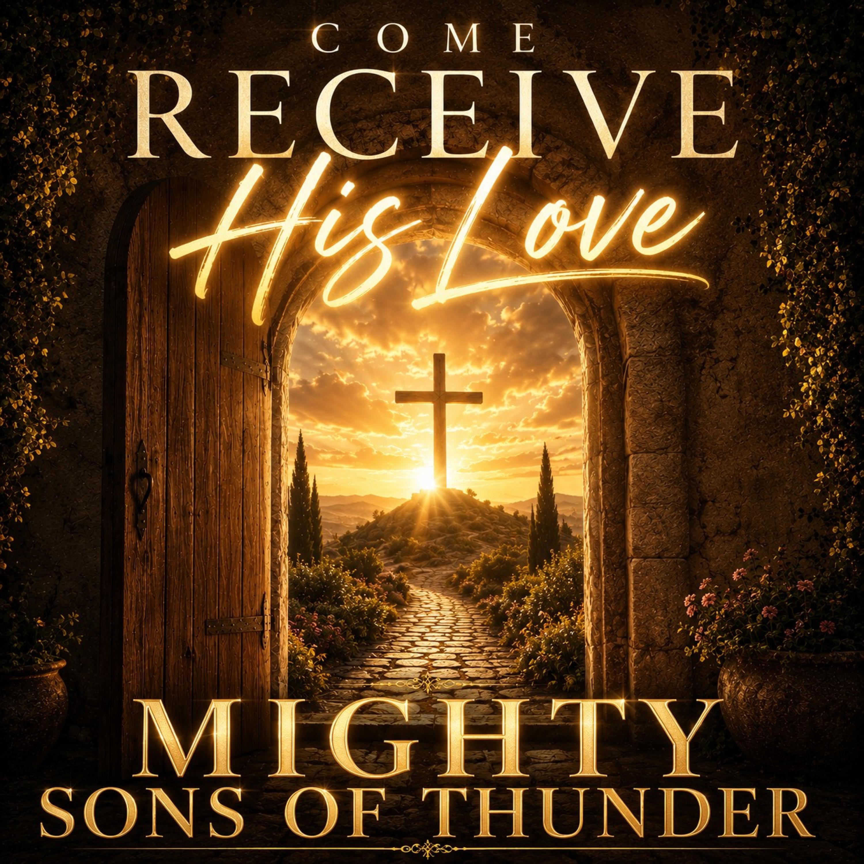 COME RECEIVE HIS LOVE - Single