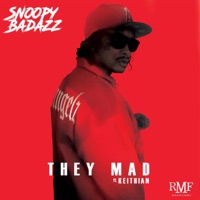 They Mad (feat. Keithian) - Single - Snoopy Badazz