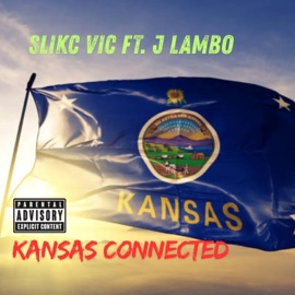 Kansas Connected (feat. J lambo) SliKC Vic