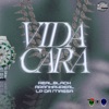 Vida Cara (feat. BLACKZIN & lipao mc) - Single