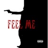 Feel Me (feat. Dom Perryon) - Single