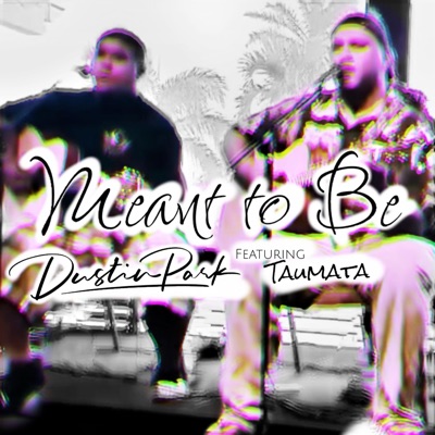 Meant To Be (feat. Taumata) - Single