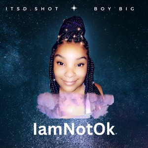 Iamnotok (feat. LeVar Fletcher aka BOYBIG)